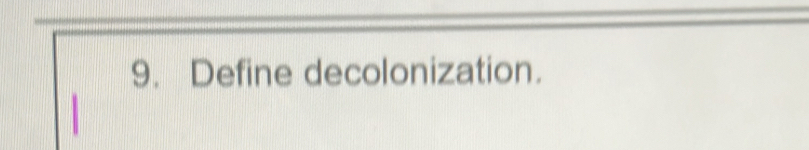 Define decolonization.