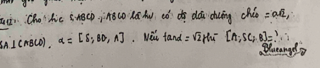 chohé snecp· inoco àā hw eó dó dǎi duāng cháo =asqrt(2), 
SA ICABCD). alpha =[8;BD,A] Nèi tan alpha =sqrt(2)rh^- [A;SC;B]=? 
Blueanado