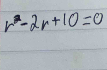 r^2-2r+10=0