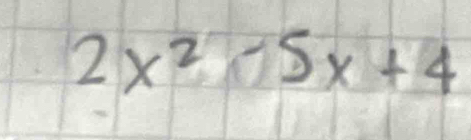 2x^2-5x+4