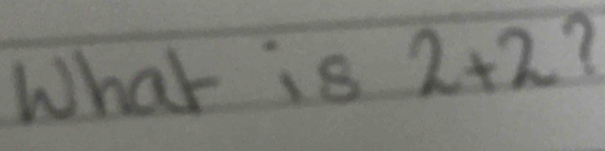 What is 2+2