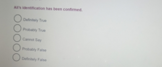 Solved: Ali's identification has been confirmed. Definitely True ...