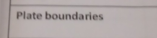 Plate boundaries