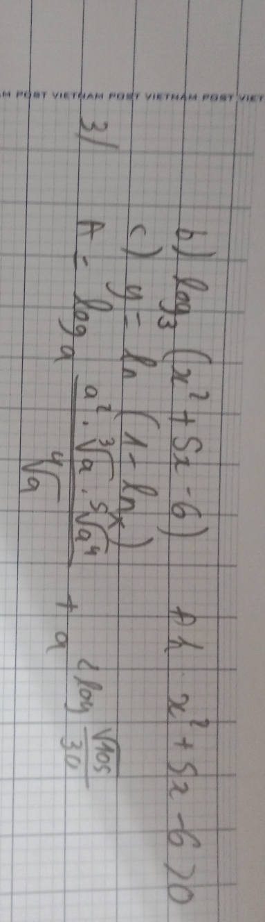 log _3(x^2+5x-6) ph x^2+5x-6>0
() y=ln (1-ln x)
3/ A=log _a a^2· sqrt[3](a)· sqrt[3](a^4)/sqrt[4](a) +a^(log frac sqrt(105))30