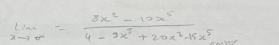 limlimits _xto ∈fty = (8x^2-10x^5)/4-3x^3+20x^2-15x^5 
anvey