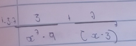 3  3/x^2· 9 +frac 2(x-3)^2