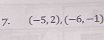 (-5,2), (-6,-1)