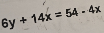 6y+14x=54-4x