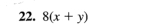 8(x+y)