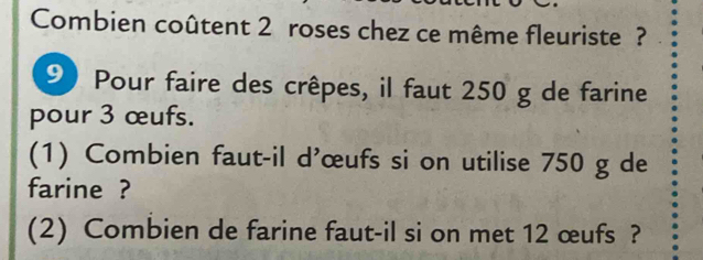 Résolu :Combien coûtent 2 roses chez ce même fleuriste ? 9 Pour faire ...