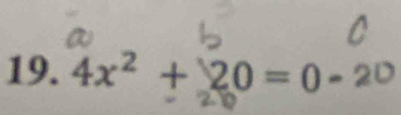 4x² + 20 = 0 - 2