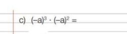 (-a)^3· (-a)^2=