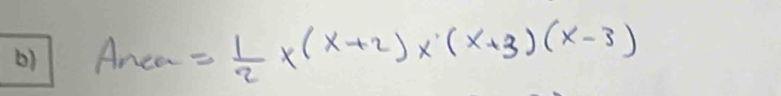 Area= 1/2 * (x+2)* (x+3)(x-3)