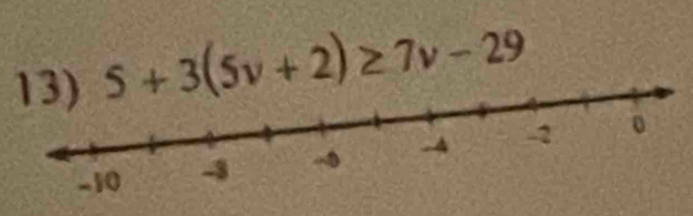 5+3(5v+2)≥ 7v-29