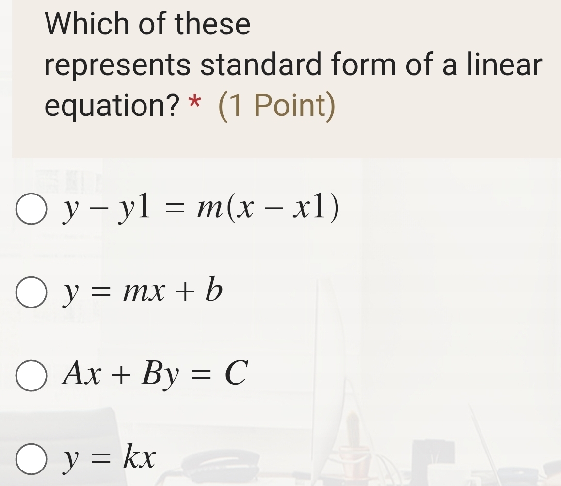 Solved: Which of these represents standard form of a linear equation ...