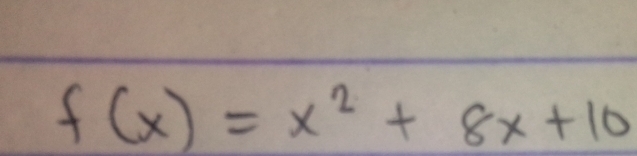 f(x)=x^2+8x+10