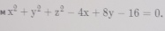 x^2+y^2+z^2-4x+8y-16=0.