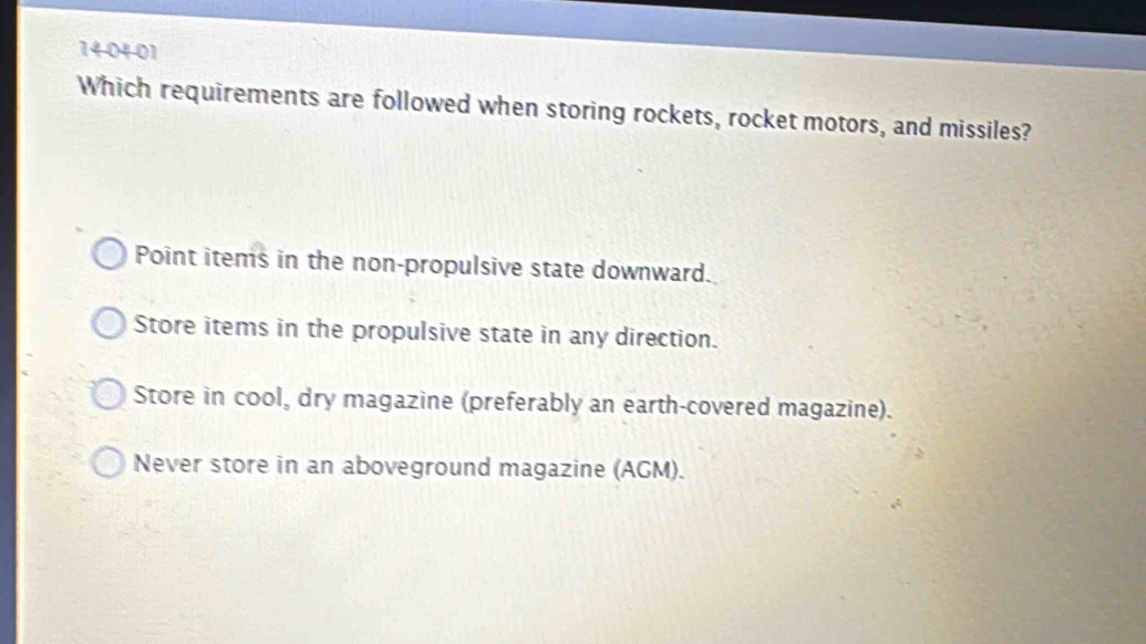 Solved: 14-04-01 Which requirements are followed when storing rockets ...