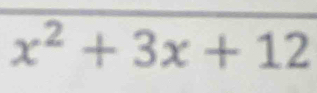 x^2+3x+12