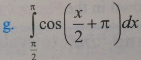 ∈tlimits _ π /2 ^π cos ( x/2 +π )dx