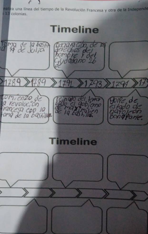 ealiza una línea del tiempo de la Revolución Francesa y otra de la Independe
13 colonias. 
Timeline 
Decancó 
dcasd 
hombre y 
cudada 
Goiped 
estado 
Timeline