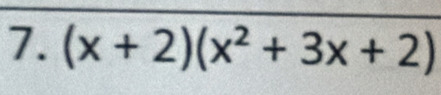 (x+2)(x^2+3x+2)