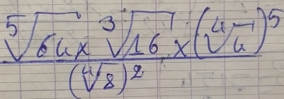 frac sqrt[5](66x)sqrt[3](16)x(sqrt[4](6))^5(sqrt[4](8))^2