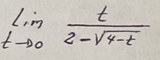 limlimits _tto 0 t/2-sqrt(4-t) 