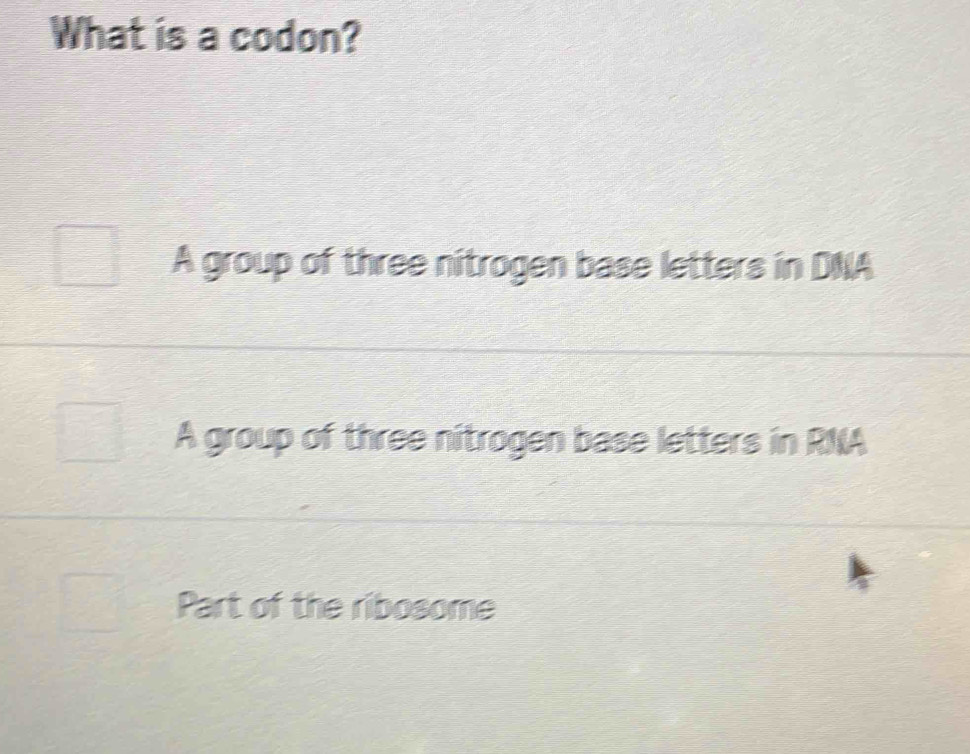 Solved: What is a codon? A group of three nitrogen base letters in DNA ...
