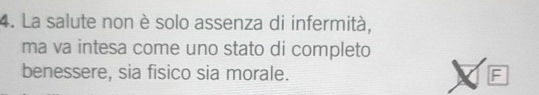 La salute non è solo assenza di infermità, 
ma va intesa come uno stato di completo 
benessere, sia fisico sia morale. F