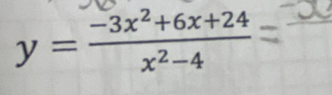 y= (-3x^2+6x+24)/x^2-4 