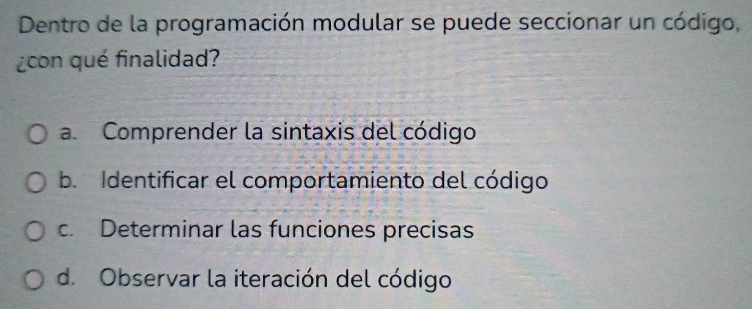 Resuelto:Dentro de la programación modular se puede seccionar un código ...