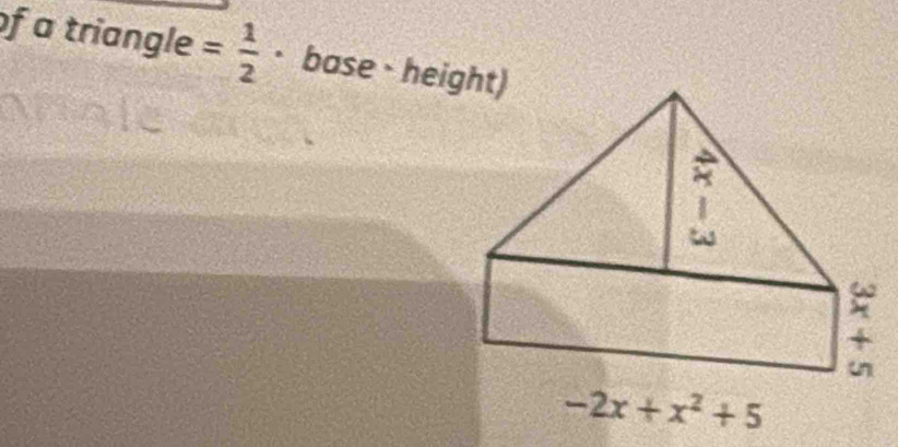 of a triangle = 1/2  · base · hei