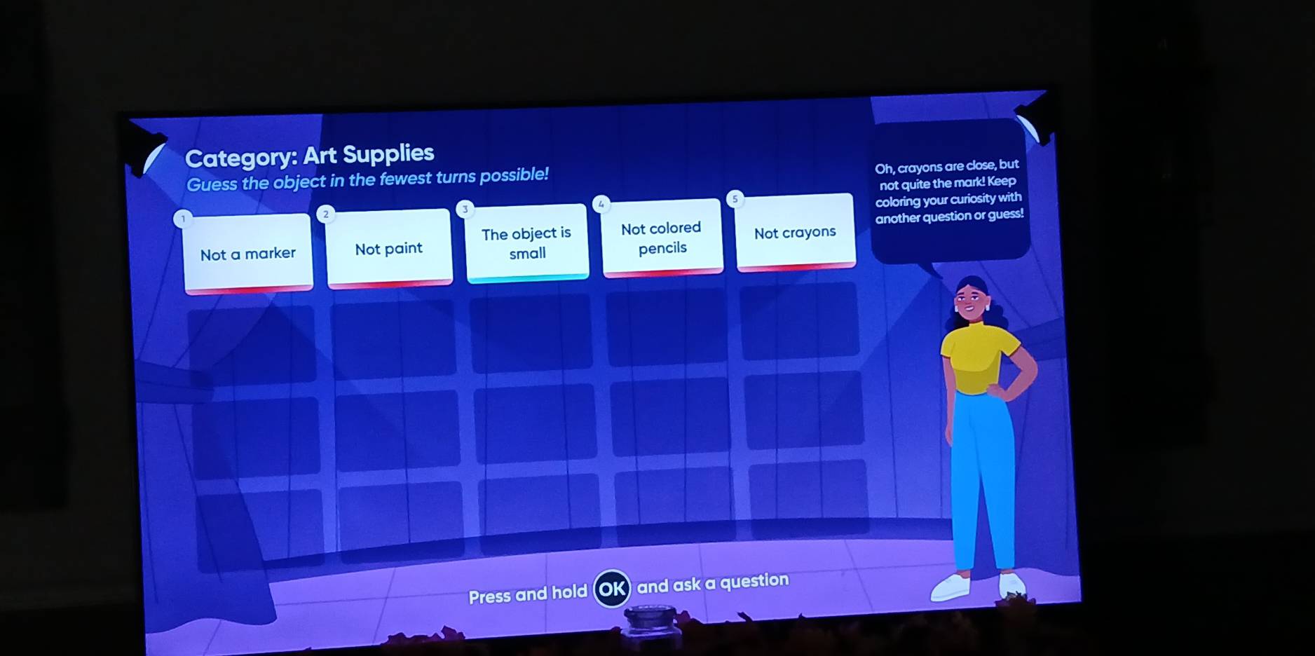 Category: Art Supplies
Guess the object in the fewest turns possible!
Oh, crayons are close, but
not quite the mark! Keep
s
coloring your curiosity with
The object is Not colored Not crayons another question or guess!
Not a marker Not paint small pencils
Press and hold OK and ask a question