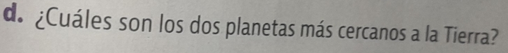 ¿Cuáles son los dos planetas más cercanos a la Tierra?