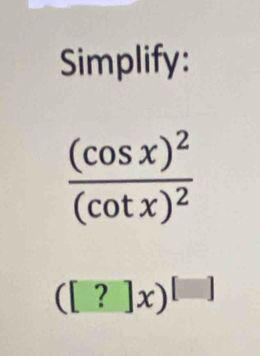 Simplify:
([?]x)^[]