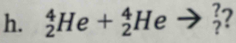 _2^4He+_2^4He
?