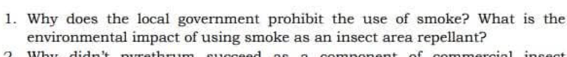 Why does the local government prohibit the use of smoke? What is the 
environmental impact of using smoke as an insect area repellant?