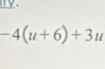 -4(u+6)+3u