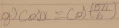 cos x=cos ( 5π /6 )