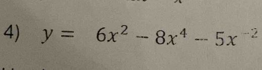 y=6x^2-8x^4-5x^(-2)