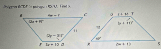 Polygon BCDE ≌ polygon RSTU. Find x.