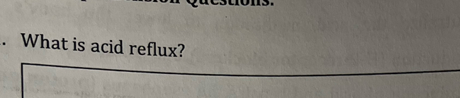 What is acid reflux?