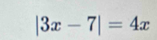 |3x-7|=4x