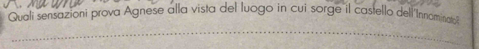 Quali sensazioni prova Agnese alla vista del luogo in cui sorge il castello dell'Innominato?