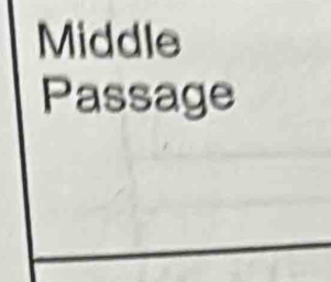 Middle 
Passage