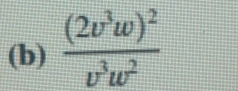 frac (2v^3w)^2v^3w^2