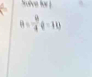 Solve for
θ = 9/4 (11)