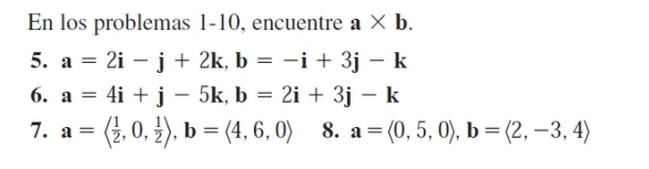 En los problemas 1-10, encuentre a* b. 
5. a=2i-j+2k, b=-i+3j-k
6. a=4i+j-5k, b=2i+3j-k
7. a=langle  1/2 ,0, 1/2 rangle , b=langle 4,6,0rangle 8. a=langle 0,5,0rangle , b=langle 2,-3,4rangle