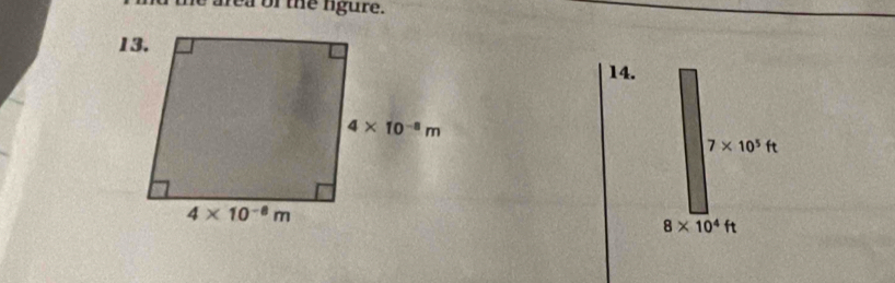 he area of the ngure.
14.
7* 10^5ft
8* 10^4ft